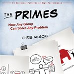 The primes : how any group can solve any problem cover image cdn