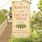 The roots of the olive tree : a novel cover image cdn