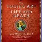 The Toltec art of life and death cover image cdn