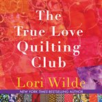 The True Love Quilting Club cover image cdn