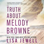 The truth about Melody Browne cover image cdn