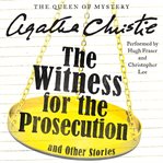 The witness for the prosecution : and other stories cover image cdn