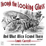 Through the looking-glass, and what Alice found there cover image cdn