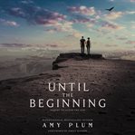 Until the beginning cover image cdn
