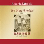 We were brothers. A Memoir cover image cdn
