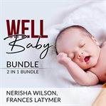 Well baby bundle: 2 in 1 bundle, baby sleep training and babies behavior cover image cdn
