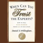 When can you trust the experts? : how to tell good science from bad in education cover image cdn