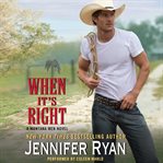When it's right : a Montana men novel cover image cdn
