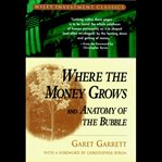 Where the money grows and anatomy of the bubble cover image cdn
