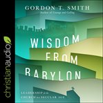 Wisdom from babylon. Leadership for the Church in a Secular Age cover image cdn