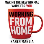 Working from home : making the new normal work for you cover image cdn