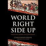 World right side up : investing across six continents cover image cdn