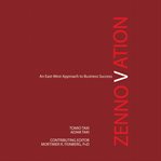 Zennovation : an east-west approach to business success cover image cdn