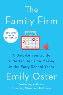 The family firm : a data-driven guide to better decision making in the early school years  cover image cdn