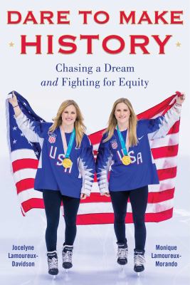 Dare to make history : chasing a dream and fighting for equity  cover image cdn