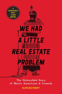 We had a little real estate problem : the unheralded story of Native Americans in comedy  cover image cdn