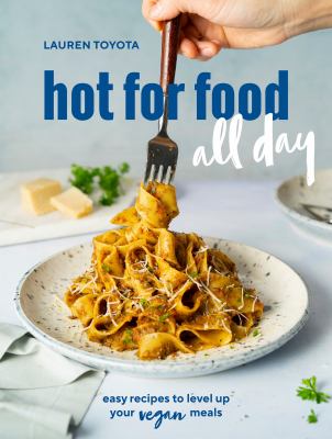 Hot for food all day : easy recipes to level up your vegan meals  cover image cdn