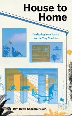 House to home : designing your space for the way you live  cover image cdn
