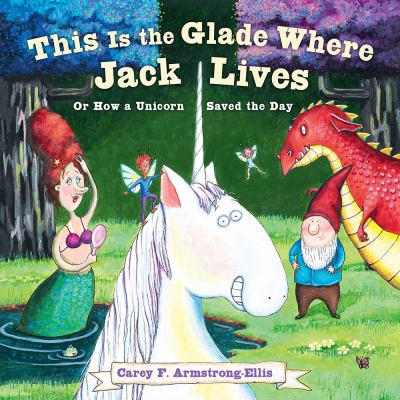This is the glade where Jack lives, or, How a unicorn saved the day  cover image cdn