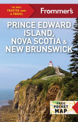 Frommer's Prince Edward Island, Nova Scotia & New Brunswick cover image cdn
