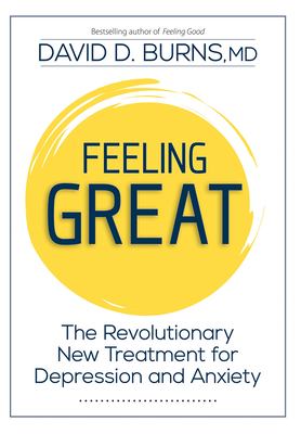Feeling great : the revolutionary new treatment for depression and anxiety  cover image cdn