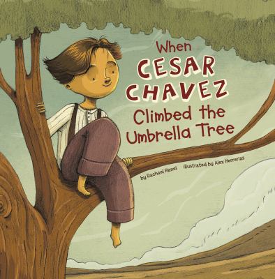When Cesar Chavez Climbed the Umbrella Tree  cover image cdn