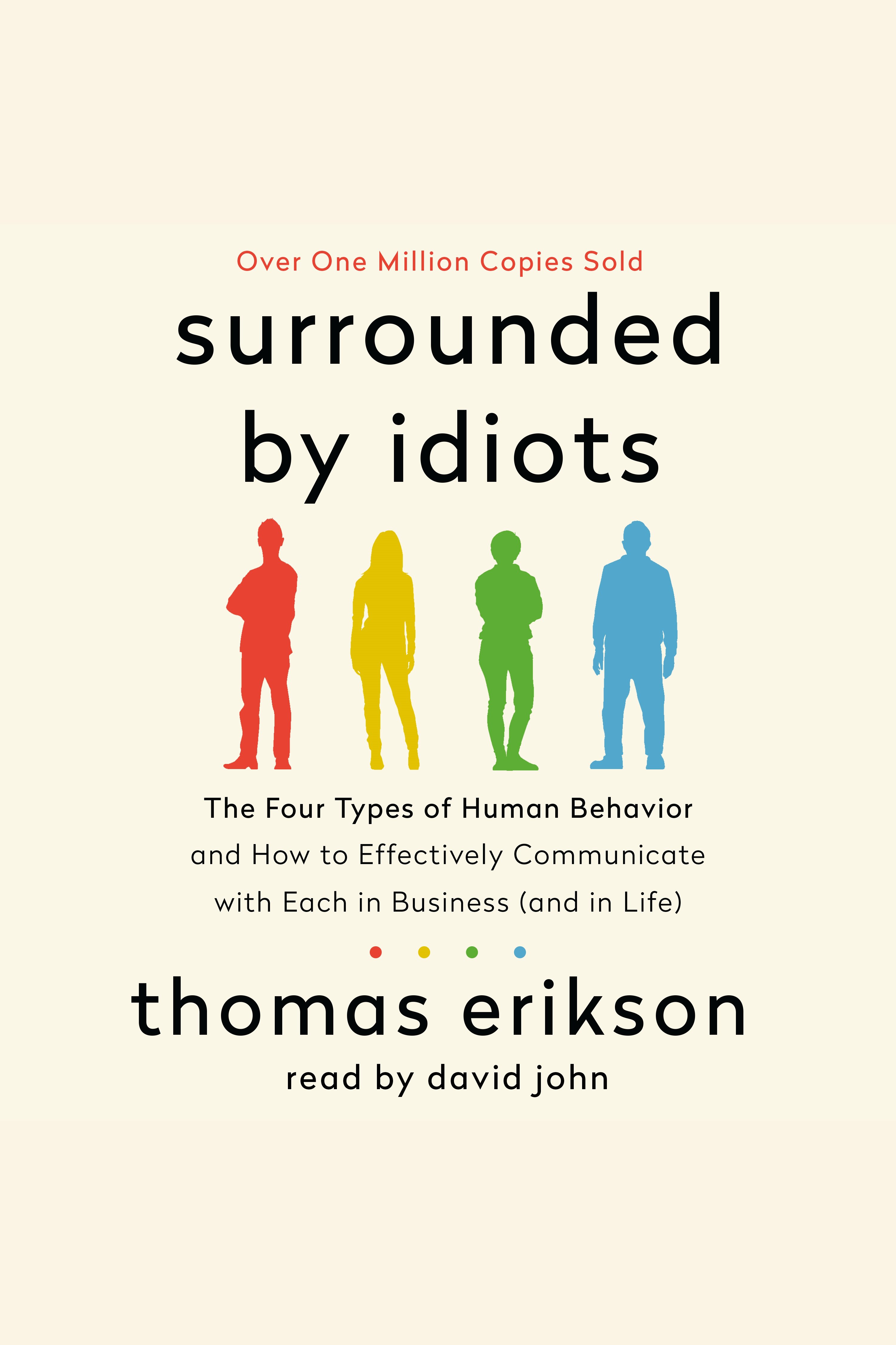 Surrounded by Idiots The Four Types of Human Behavior and How to Effectively Communicate with Each in Business (and in Life) cover image cdn