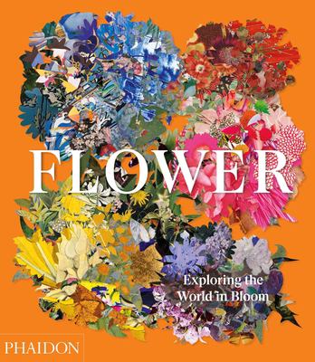 Flower : exploring the world in bloom cover image cdn