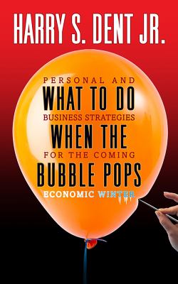 What to do when the bubble pops : personal and business strategies for the coming economic winter cover image