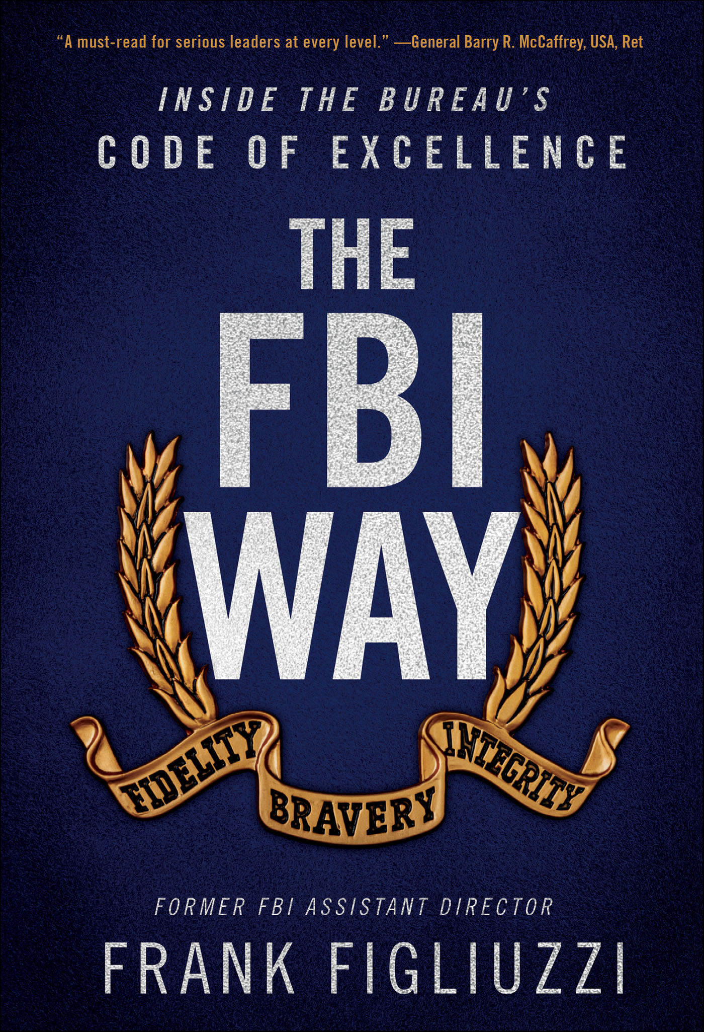 The FBI Way Inside the Bureau's Code of Excellence cover image cdn