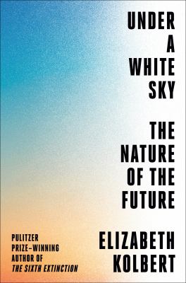 Under a white sky : the nature of the future  cover image cdn