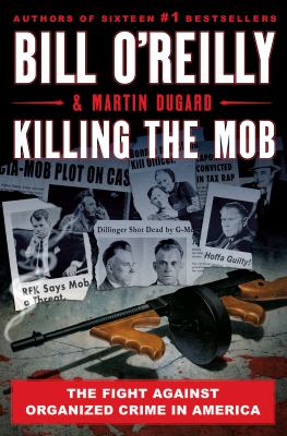 Killing the mob : the fight against organized crime in America  cover image cdn