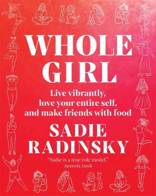 Whole girl : live vibrantly, love your entire self, and make friends with food  cover image cdn