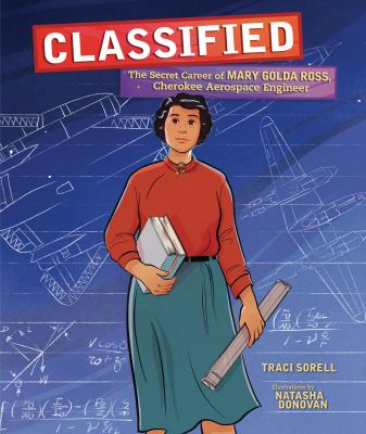 Classified : the secret career of Mary Golda Ross, Cherokee aerospace engineer  cover image cdn