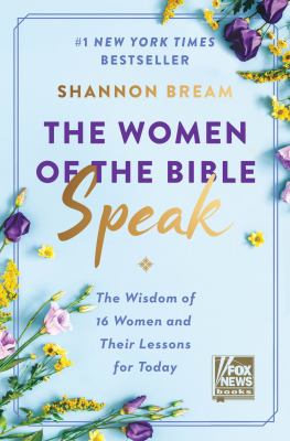 The women of the Bible speak : the wisdom of 16 women and their lessons for today  cover image cdn