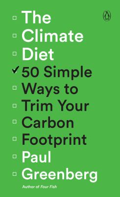 The climate diet : 50 simple ways to trim your carbon footprint  cover image cdn