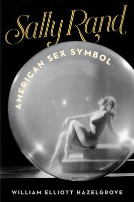 Sally Rand : American sex symbol  cover image cdn