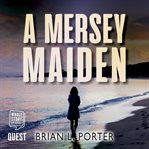 A Mersey maiden cover image cdn