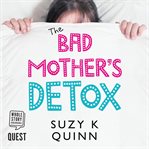 The bad mother's detox cover image cdn