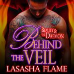 Behind the veil: beauty and the daemon. Book #2.5 cover image cdn