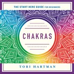 Chakras : using the chakras for emotional, physical, and spiritual well-being : the start here guide for beginners cover image cdn