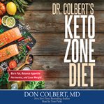 Dr. Colbert's Keto zone diet : burn fat, balance appetite hormones, and lose weight cover image cdn