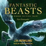 Fantastic beasts and where to find them : by Newt Scamander cover image cdn