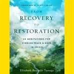 From recovery to restoration. 60 Meditations for Finding Peace & Hope in Crisis cover image cdn