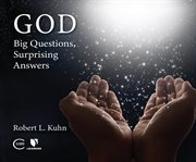 God: big questions, surprising answers cover image cdn