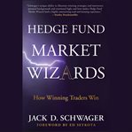 Hedge fund market wizards : how winning traders win cover image cdn