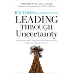 Leading through uncertainty : how Umpqua Bank emerged from the Great Recession better and stronger than ever cover image cdn