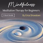 Mindfulness. Meditation Therapy for Beginners cover image cdn