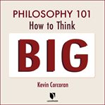 Philosophy 101: how to think big cover image cdn