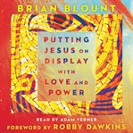 Putting Jesus on display with love and power cover image cdn